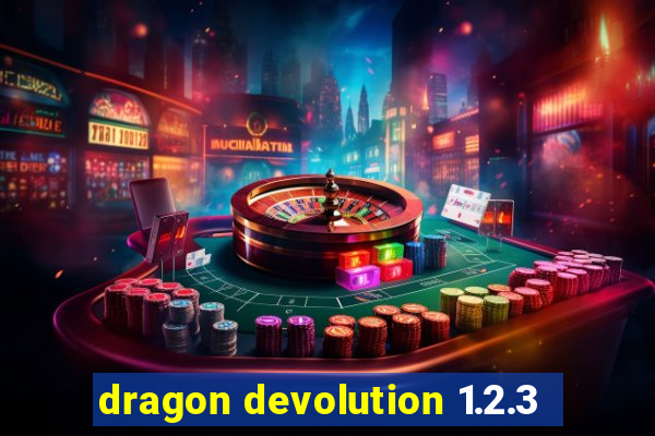 dragon devolution 1.2.3